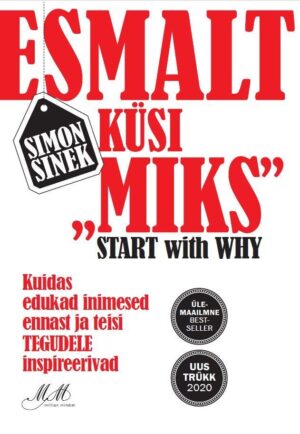 esmalt-kusi-miks-kuidas-edukad-inimesed-ennast-ja-teisi-tegudele-inspireerivad