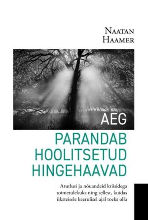 Aeg-parandab-hoolitsetud-hingehaavad-Naatan-Haamer